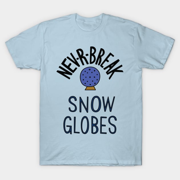 Nev-r-Break Snow Globes T-Shirt by saintpetty